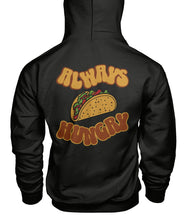 Load image into Gallery viewer, "Always Hungry" Unisex Hoodie