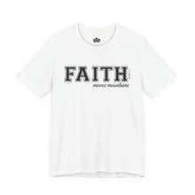 Load image into Gallery viewer, Faith Moves Mountains Unisex Tee | D'Nyce Streetwear