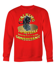 Load image into Gallery viewer, &quot;Talking to Myself&quot; Sweatshirt | #boredConsultant(s)
