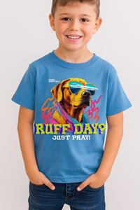 Ruff Day? Just Pray!' Kids Graphic Tee | D'Nyce Streetwear