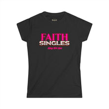 Load image into Gallery viewer, Faith Singles T-Shirt
