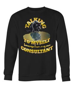 "Talking to Myself" Sweatshirt | #boredConsultant(s)