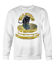 Load image into Gallery viewer, &quot;Talking to Myself&quot; Sweatshirt | #boredConsultant(s)
