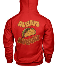 Load image into Gallery viewer, &quot;Always Hungry&quot; Unisex Hoodie
