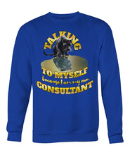 Load image into Gallery viewer, &quot;Talking to Myself&quot; Sweatshirt | #boredConsultant(s)
