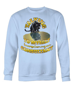 "Talking to Myself" Sweatshirt | #boredConsultant(s)